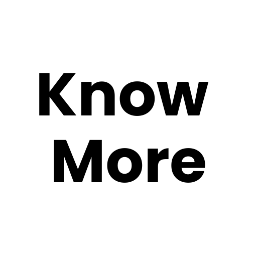 Know More